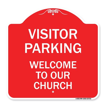 Signmission Visitor Parking Welcome to Our Church, Red & White Aluminum Sign, 18" x 18", RW-1818-22723 A-DES-RW-1818-22723